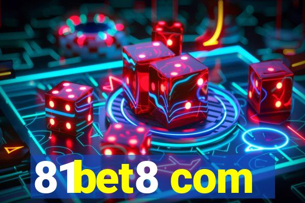 81bet8 com